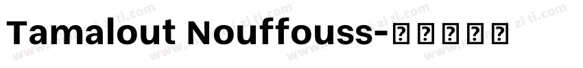Tamalout Nouffouss字体转换